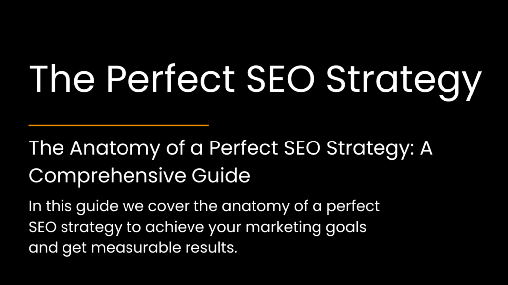 A guide to the perfect seo strategy