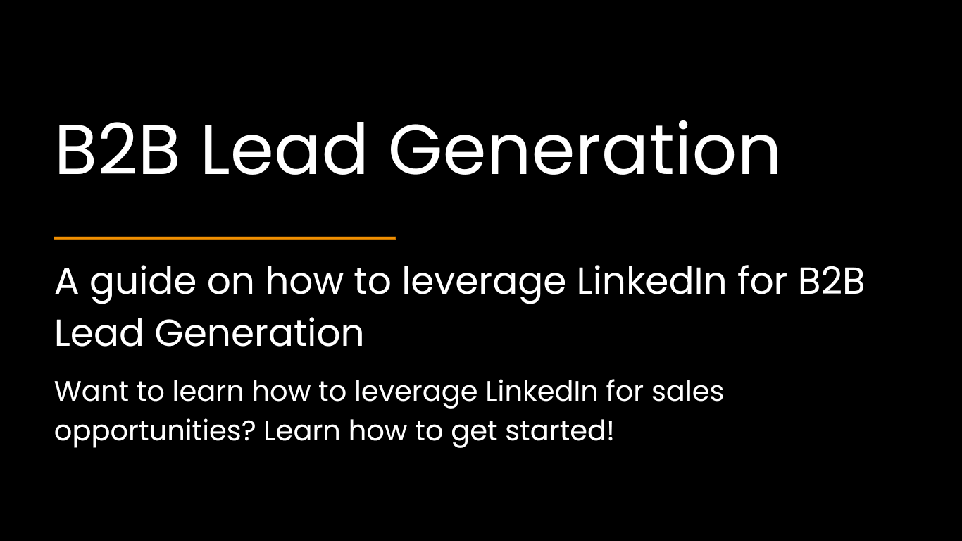 How to Leverage LinkedIn for B2B Lead Generation