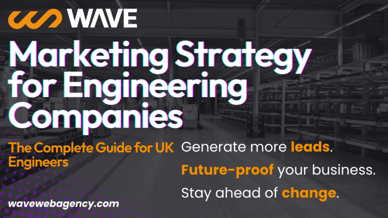 A digital graphic for Wave Marketing shows the text “Marketing Strategy for Engineering Companies” over a greyscale image of warehouse shelving. Includes points about leads, future-proofing, and change. Wave branding and web address appear.